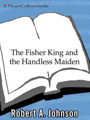 cover image of The Fisher King and the Handless Maiden